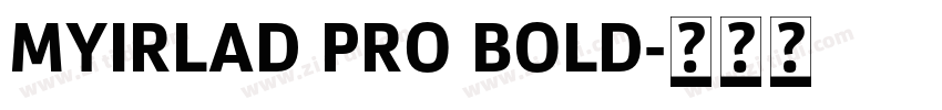 MYIRLAD PRO BOLD字体转换